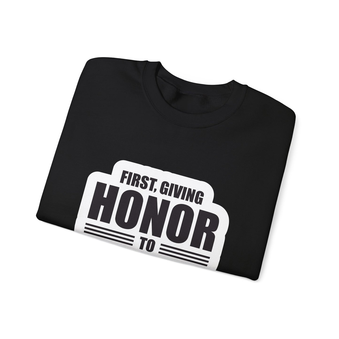 First, Giving Honor To GOD Who Is The Head Of My Life Unisex Heavy Blend™ Crewneck Sweatshirt
