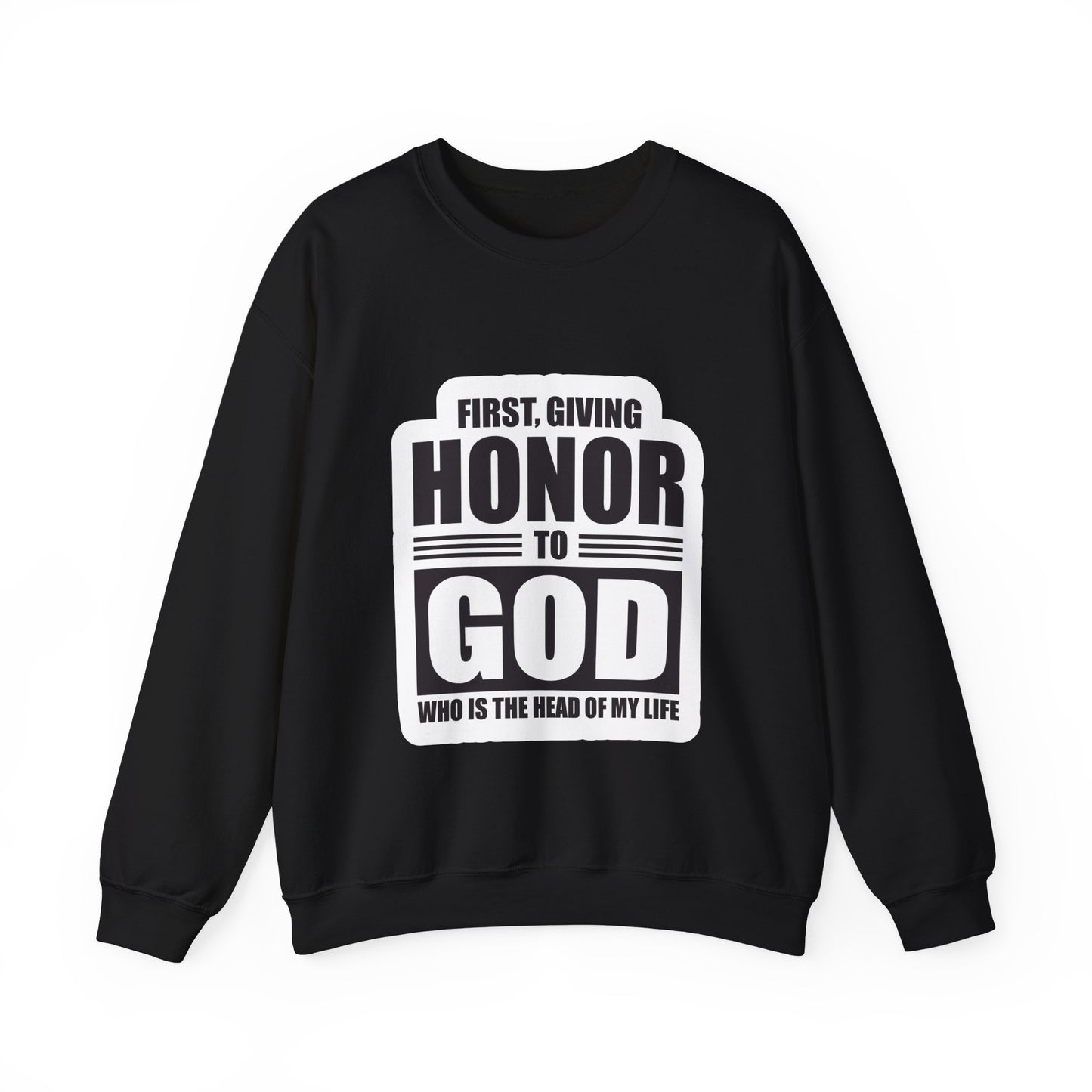 First, Giving Honor To GOD Who Is The Head Of My Life Unisex Heavy Blend™ Crewneck Sweatshirt
