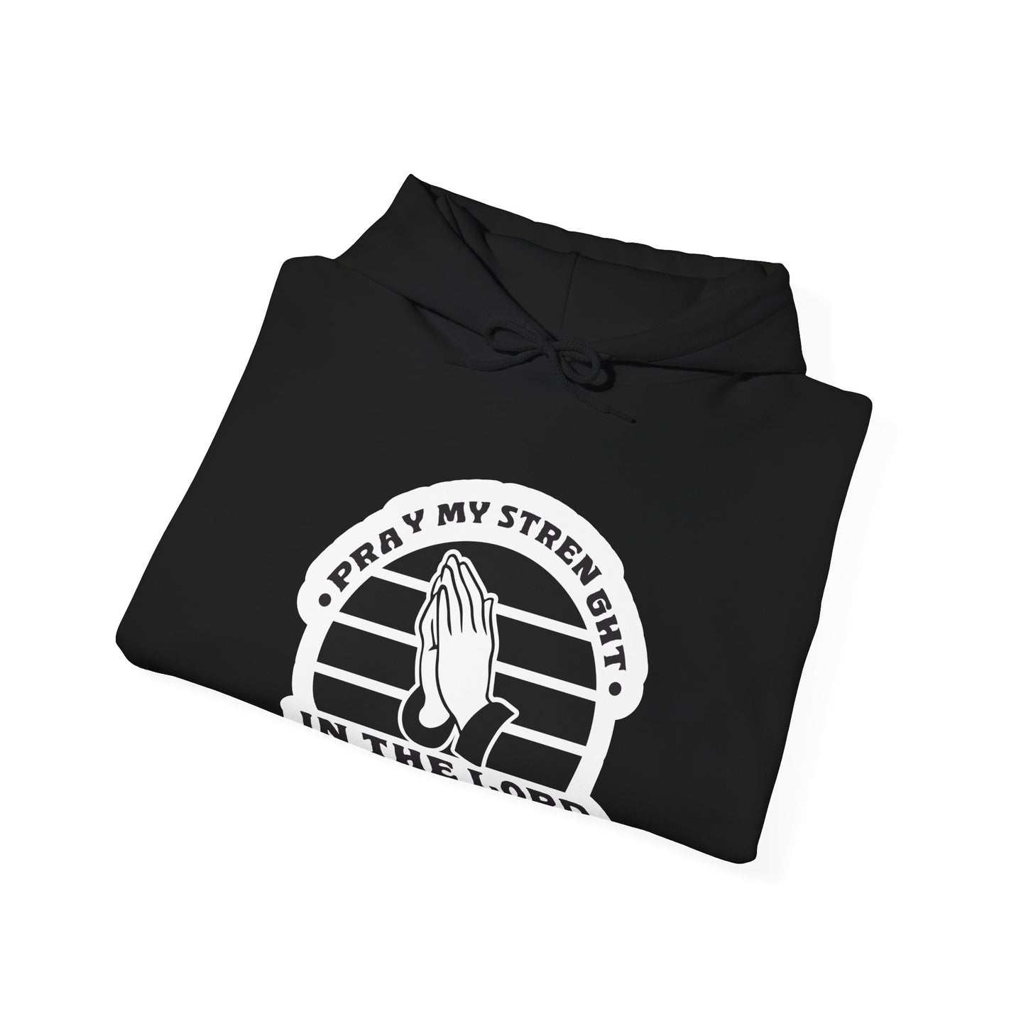 Pray My Strength In The Lord Unisex Heavy Blend™ Hooded Sweatshirt
