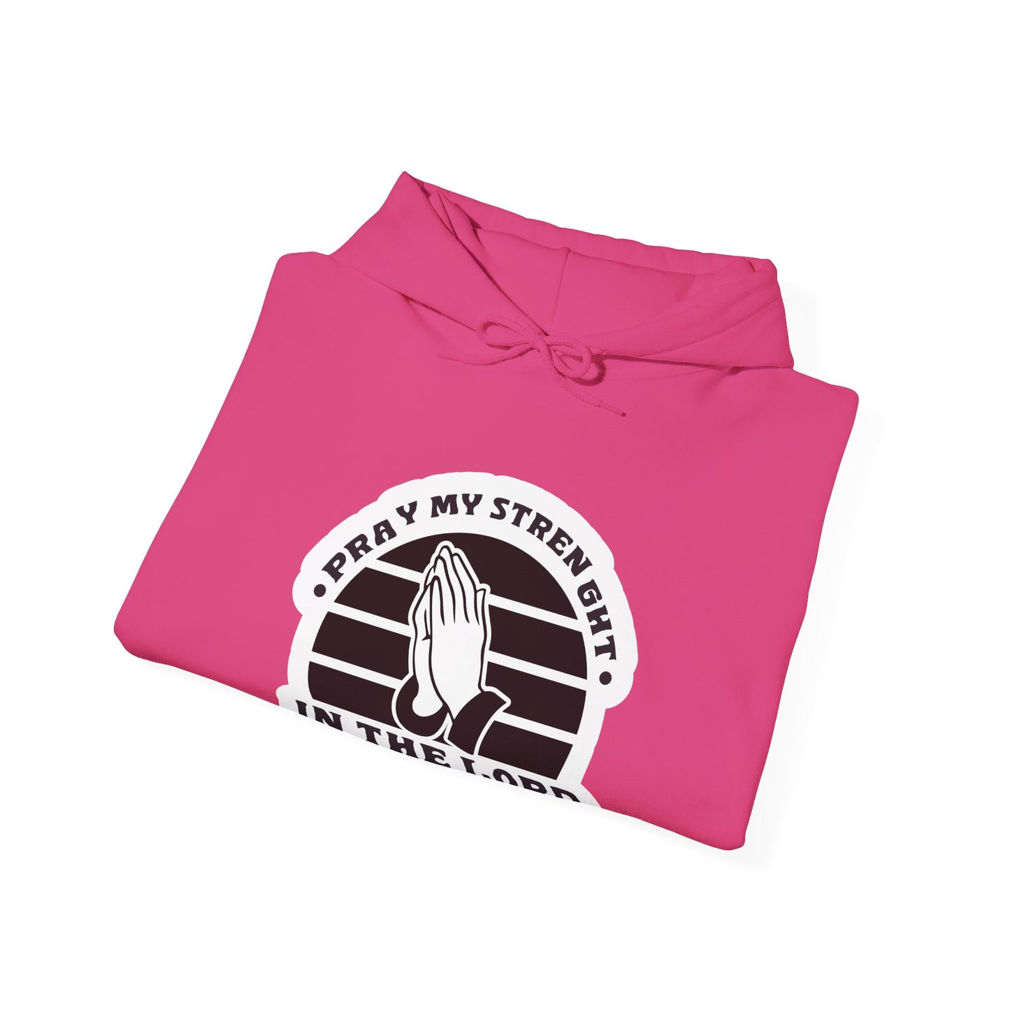 Pray My Strength In The Lord Unisex Heavy Blend™ Hooded Sweatshirt