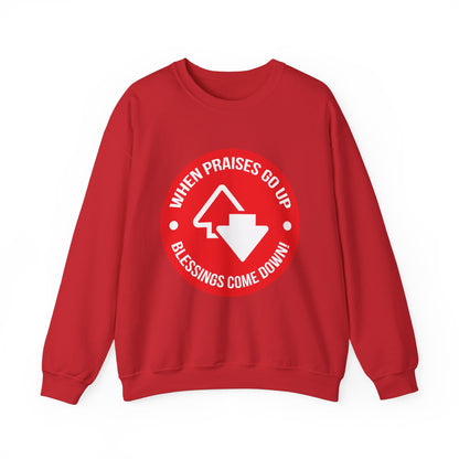 When Praises Go Up Blessings Come Down Unisex Heavy Blend™ Crewneck Sweatshirt