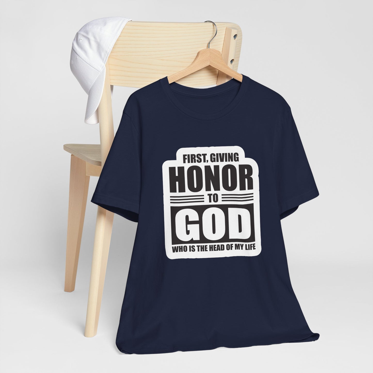 First, Giving Honor To GOD Who Is The Head Of My Life Unisex Jersey Short Sleeve Tee