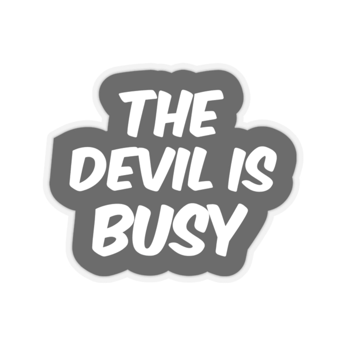 The Devil is Busy Kiss-Cut Stickers