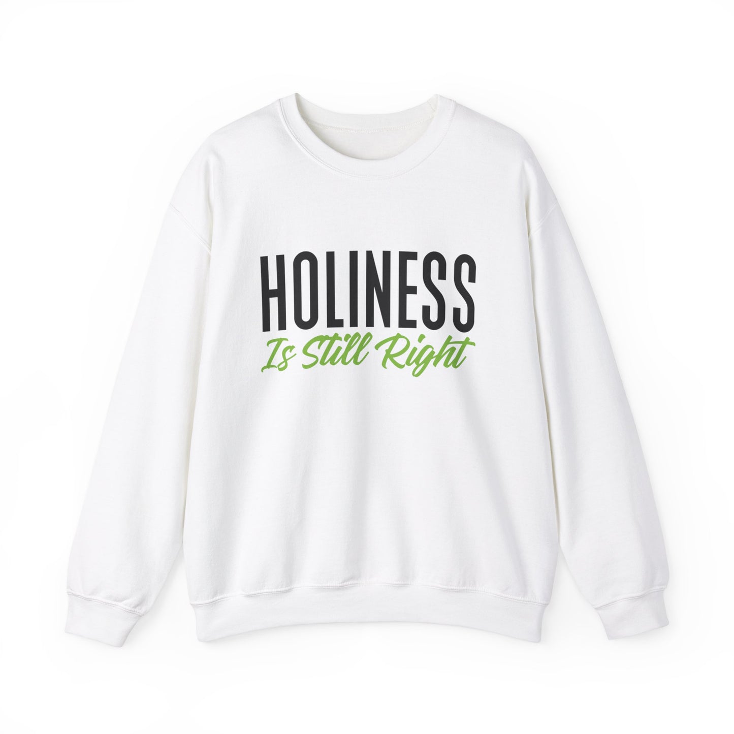 Holiness is Still Right Unisex Heavy Blend™ Crewneck Sweatshirt