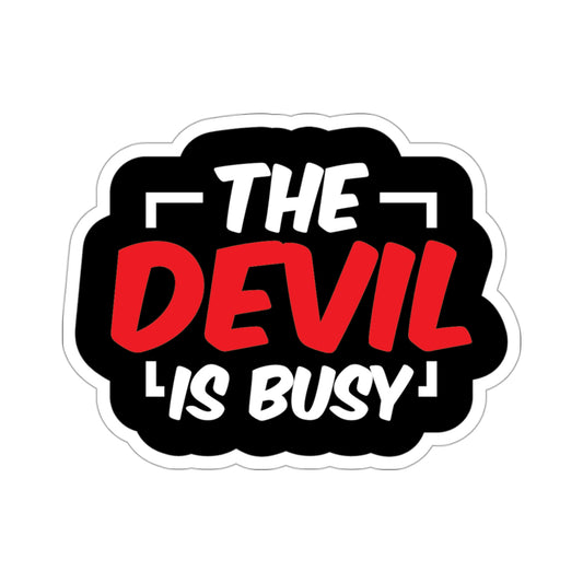 The Devil is Busy Kiss-Cut Stickers