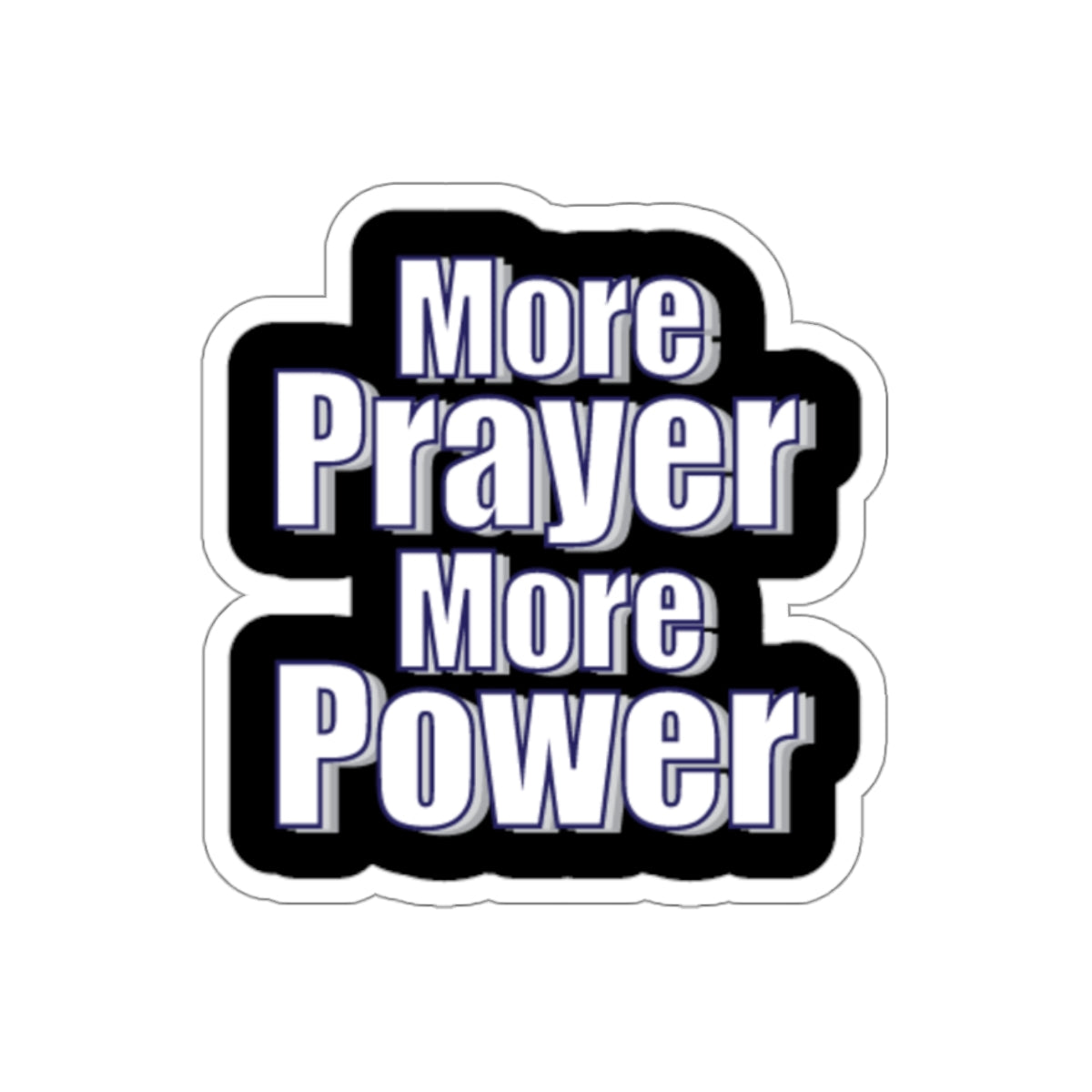 More Prayer More Power Kiss-Cut Stickers