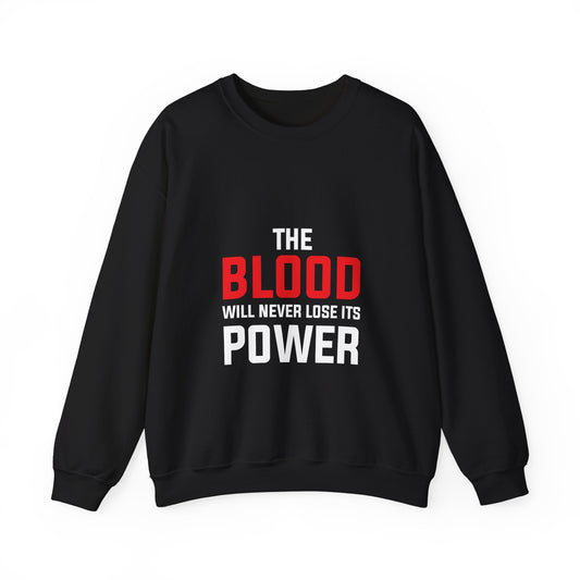 The Blood Will Never Lose Its Power Unisex Heavy Blend™ Crewneck Sweatshirt