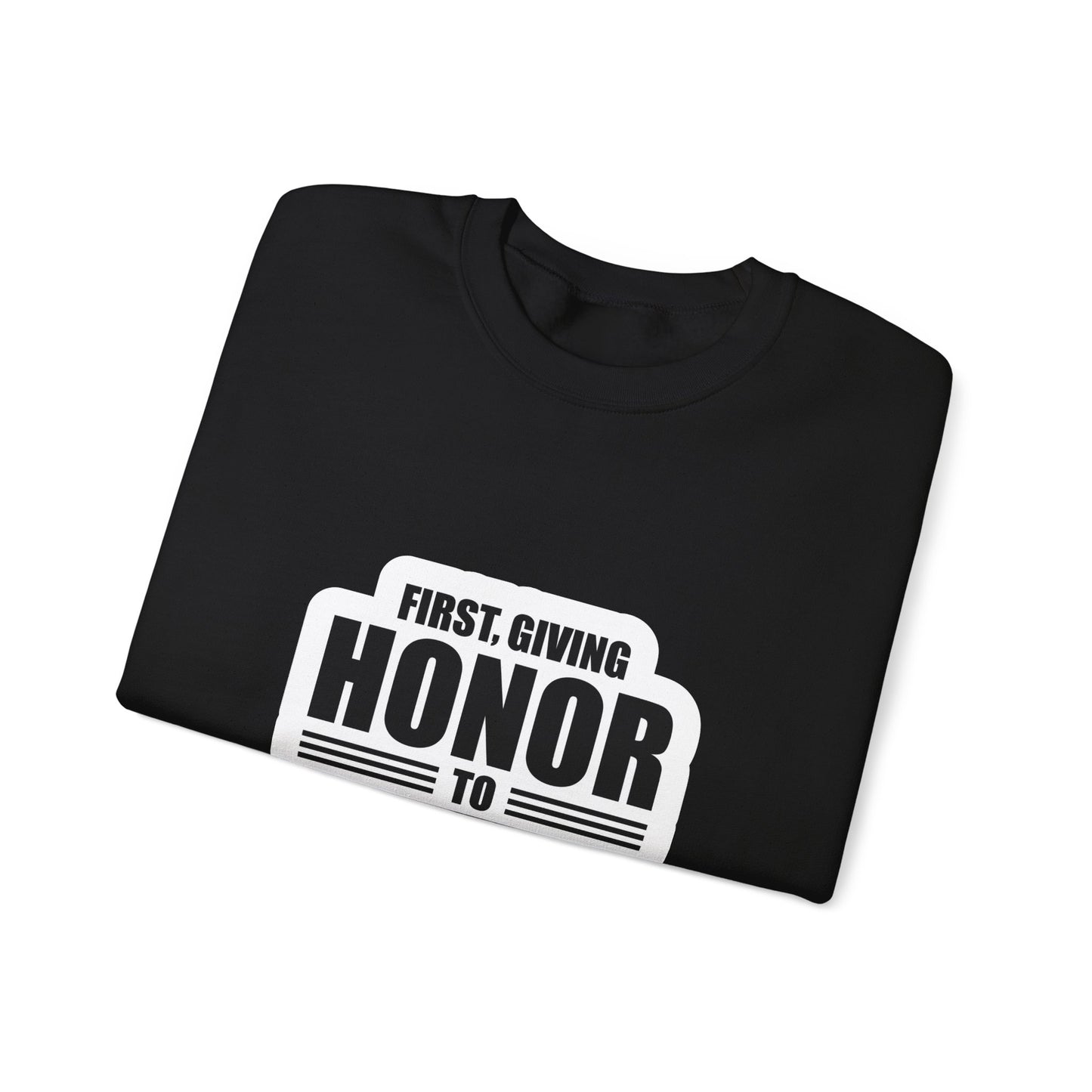 First, Giving Honor To GOD Who Is The Head Of My Life Unisex Heavy Blend™ Crewneck Sweatshirt