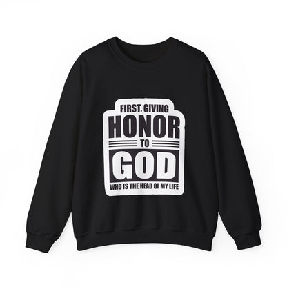 First, Giving Honor To GOD Who Is The Head Of My Life Unisex Heavy Blend™ Crewneck Sweatshirt