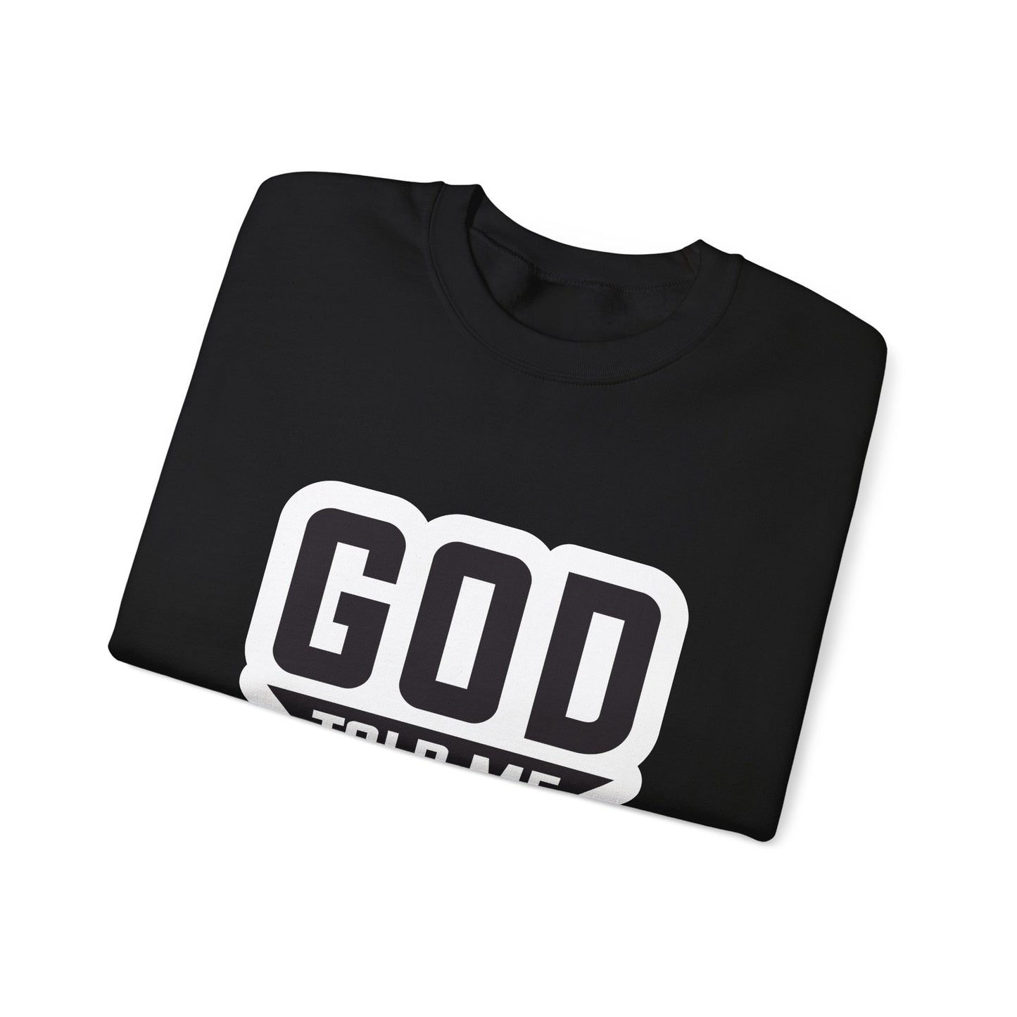 GOD Told Me To Tell You Unisex Heavy Blend™ Crewneck Sweatshirt