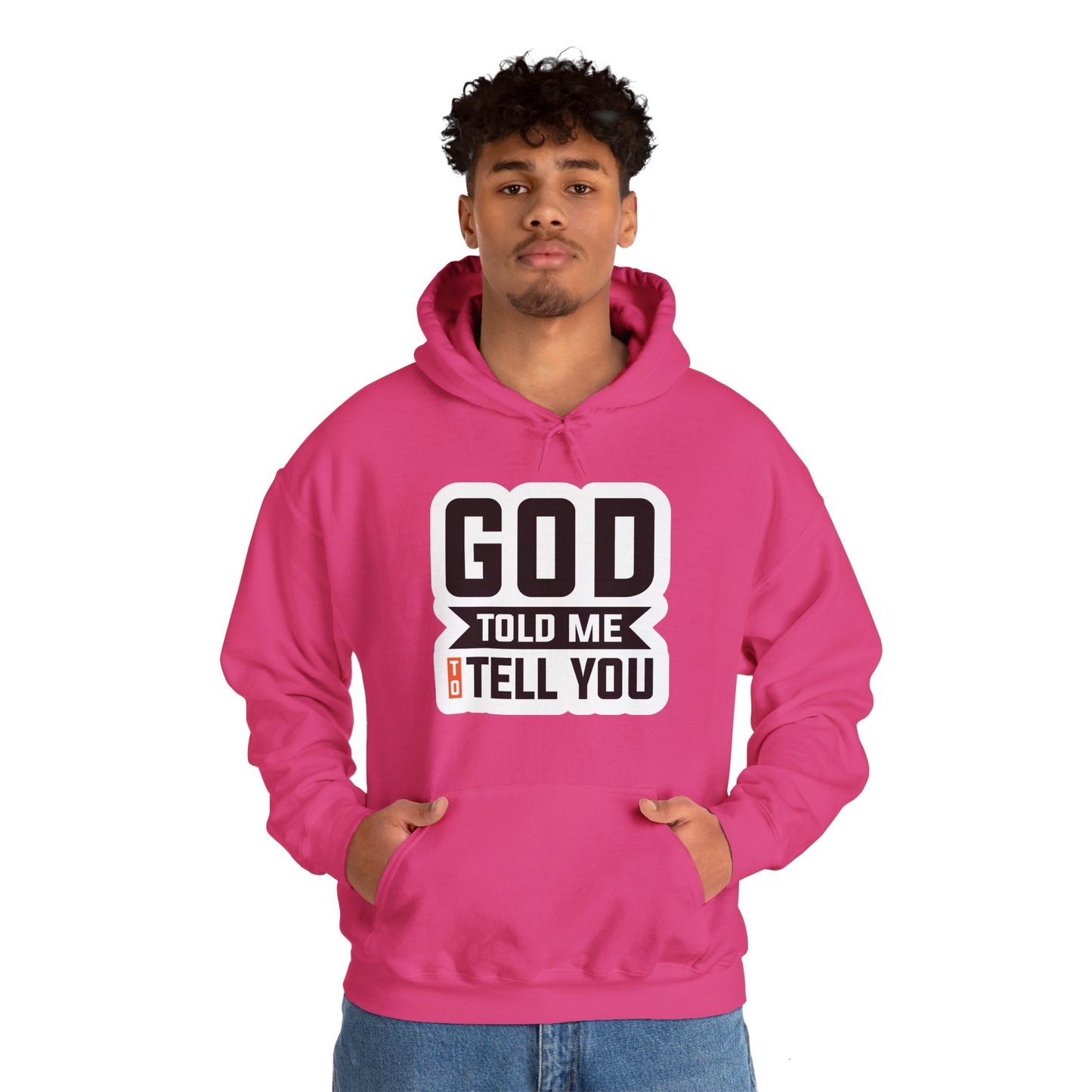 GOD Told Me To Tell You Unisex Heavy Blend™ Hooded Sweatshirt