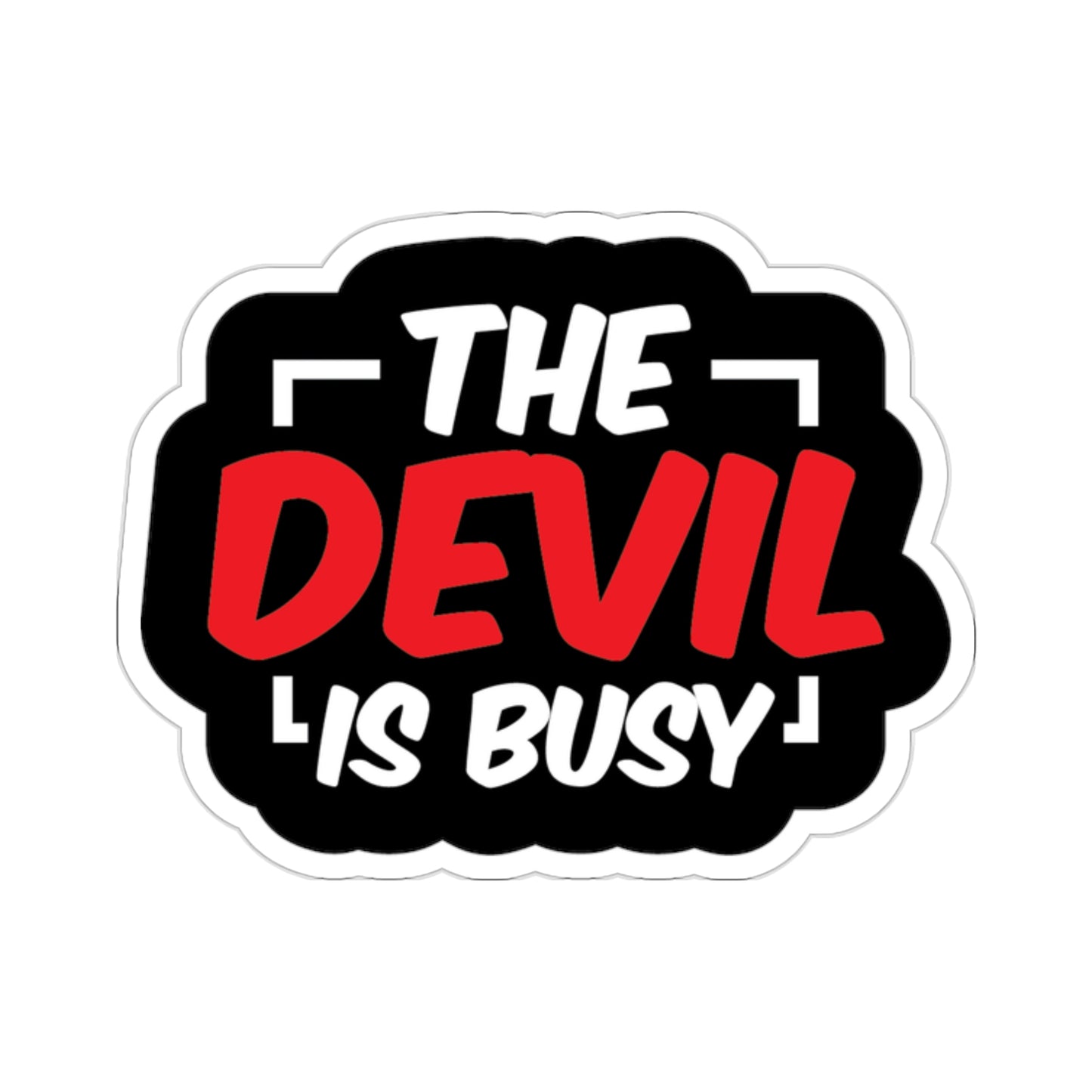 The Devil is Busy Kiss-Cut Stickers