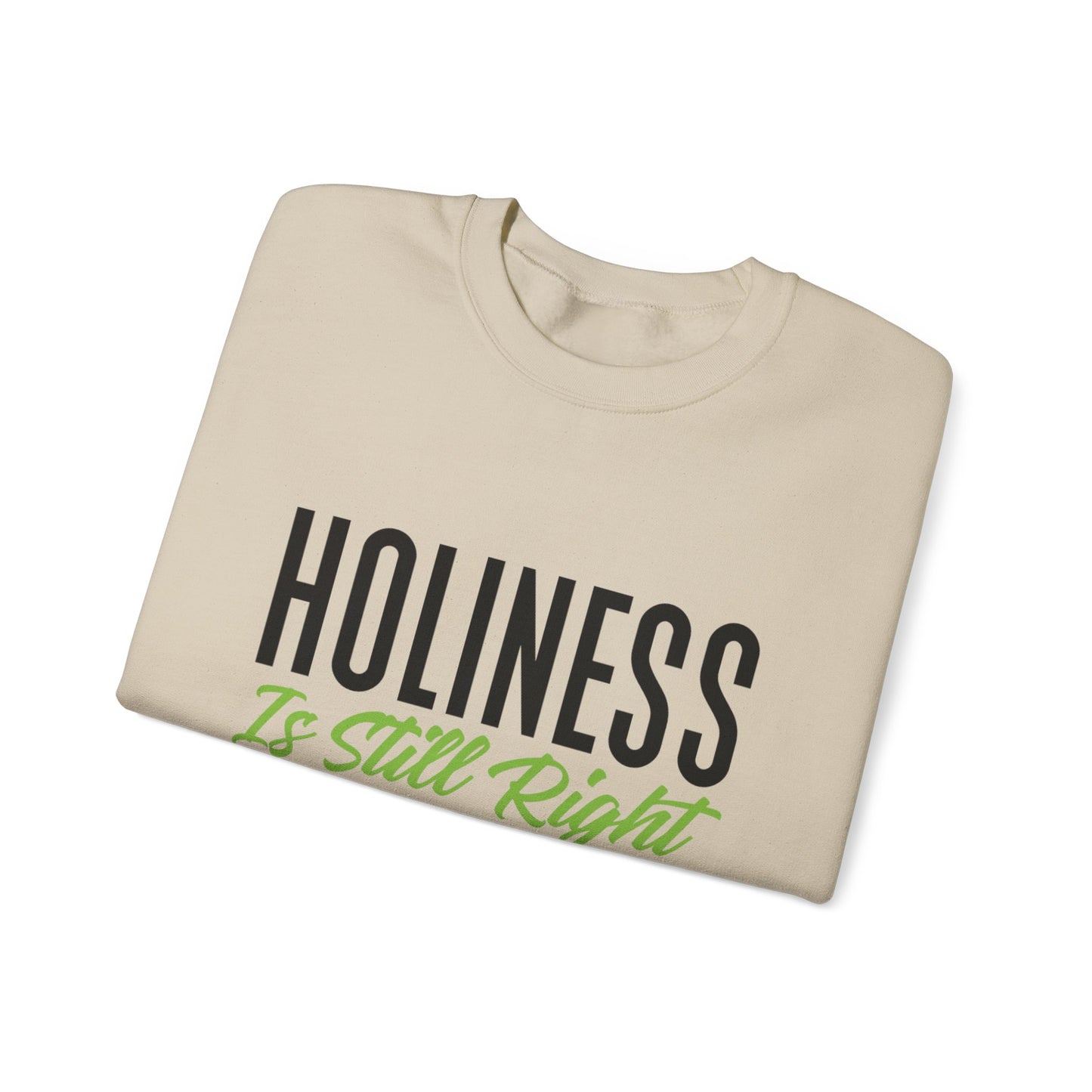 Holiness is Still Right Unisex Heavy Blend™ Crewneck Sweatshirt