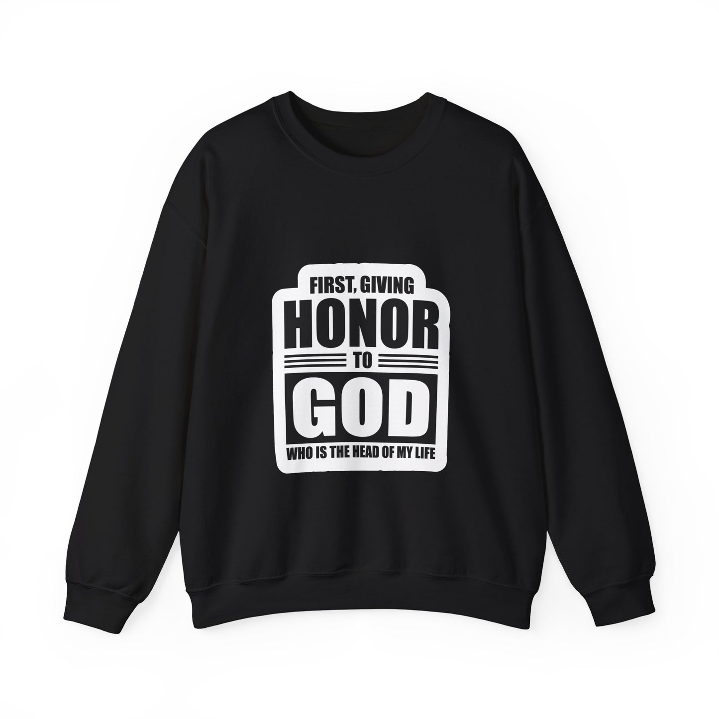 First, Giving Honor To GOD Who Is The Head Of My Life Unisex Heavy Blend™ Crewneck Sweatshirt