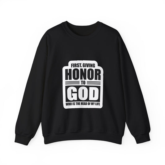 First, Giving Honor To GOD Who Is The Head Of My Life Unisex Heavy Blend™ Crewneck Sweatshirt