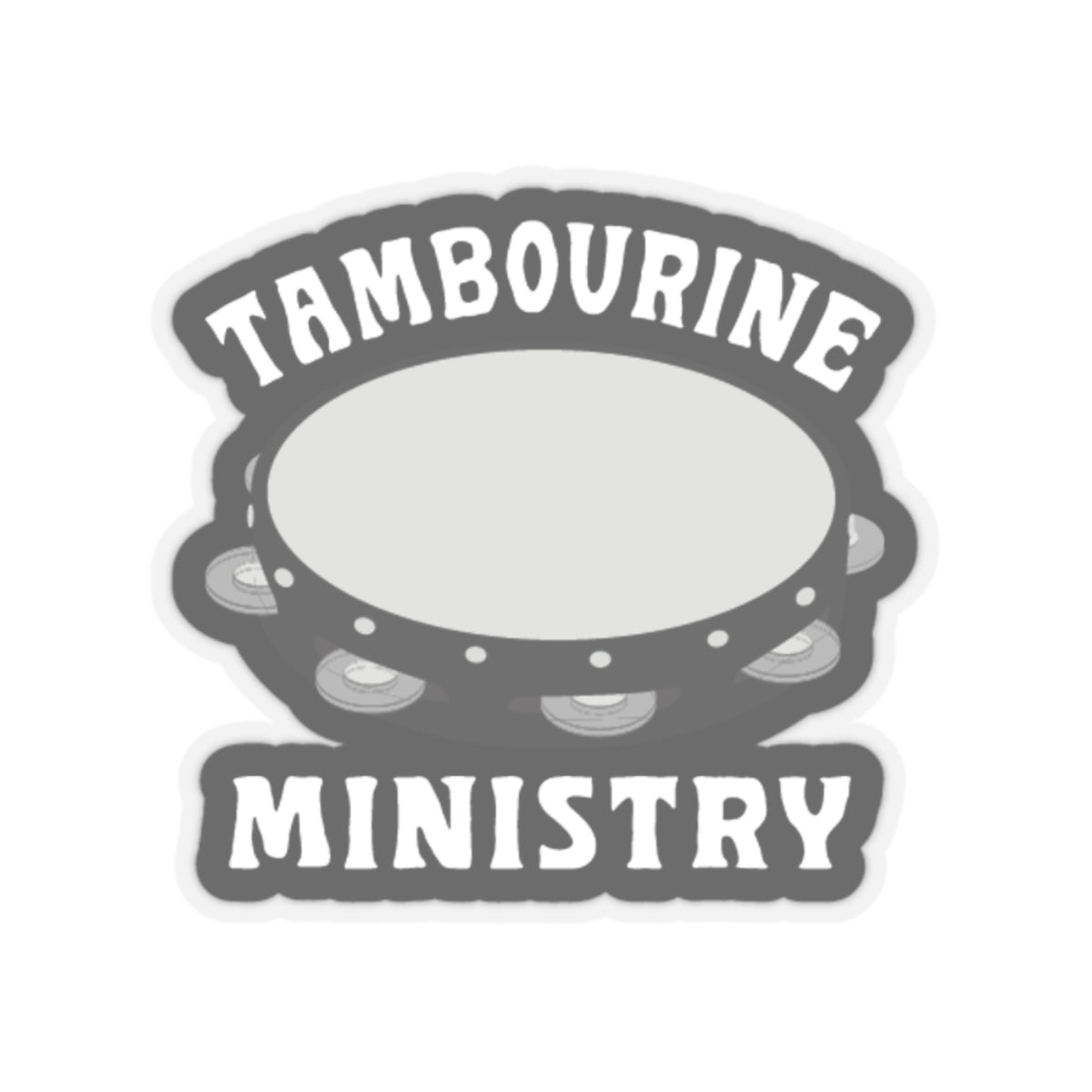 Tambourine Ministry Kiss-Cut Stickers