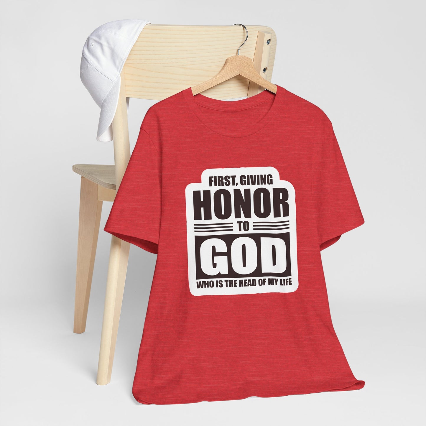 First, Giving Honor To GOD Who Is The Head Of My Life Unisex Jersey Short Sleeve Tee
