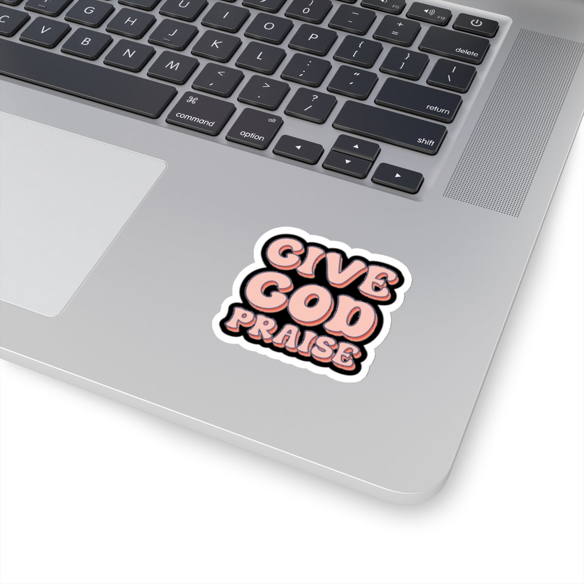 Give God Praise Kiss-Cut Stickers