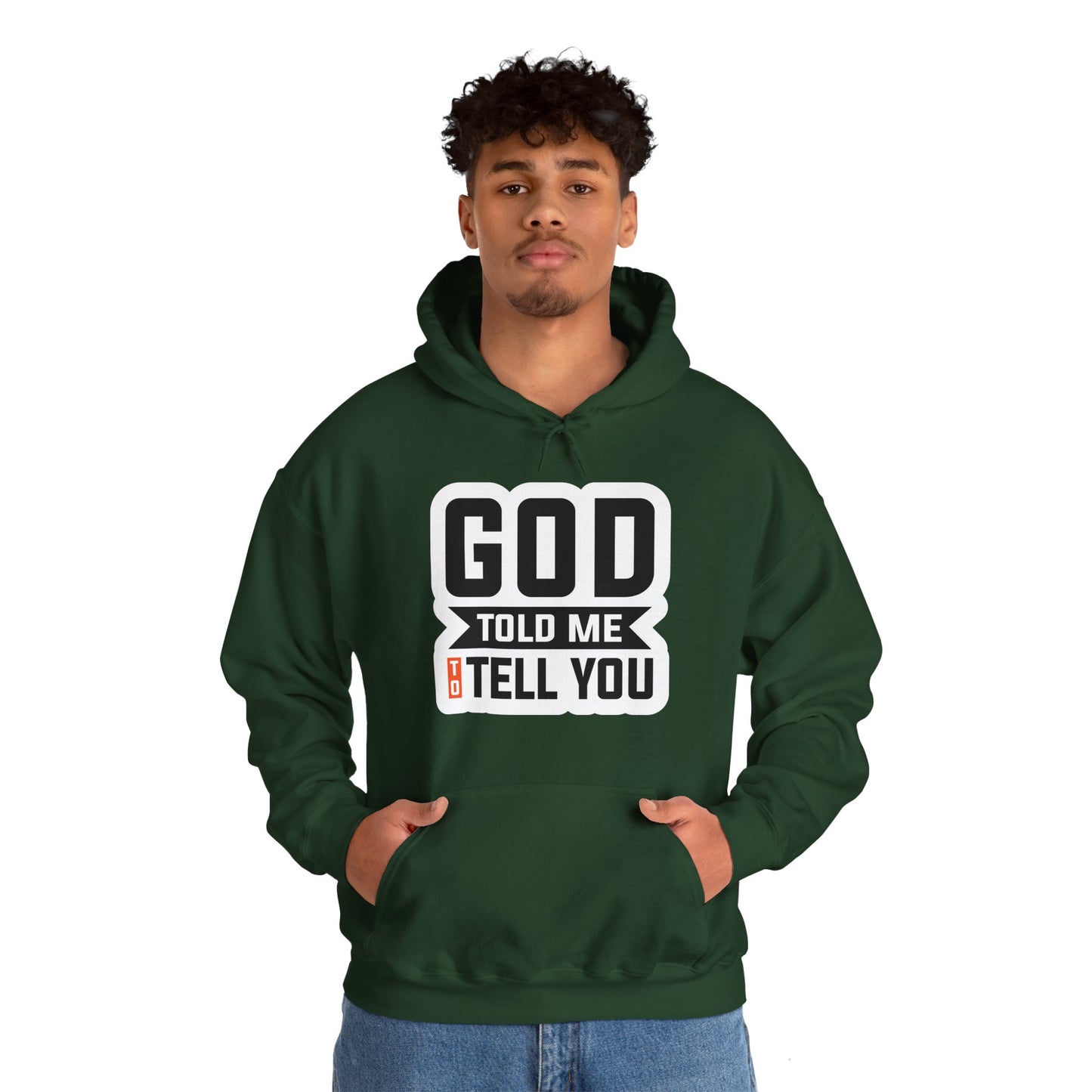 GOD Told Me To Tell You Unisex Heavy Blend™ Hooded Sweatshirt