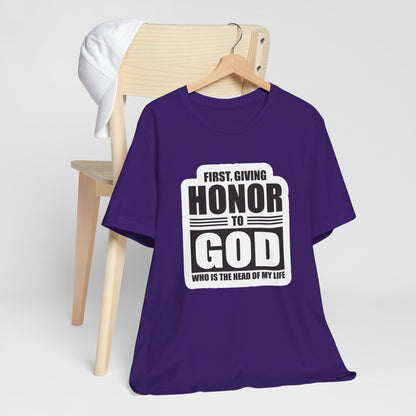 First, Giving Honor To GOD Who Is The Head Of My Life Unisex Jersey Short Sleeve Tee