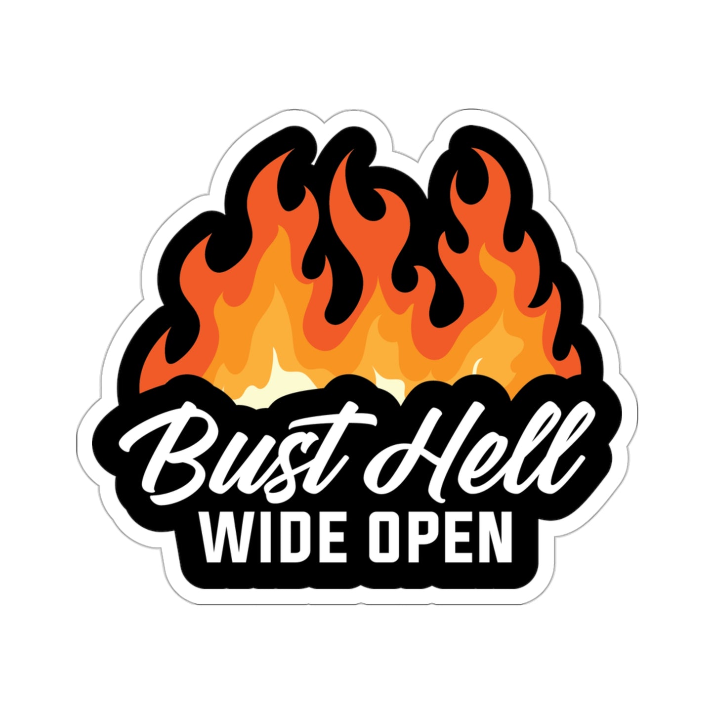 Bust Hell Wide Open Kiss-Cut Stickers