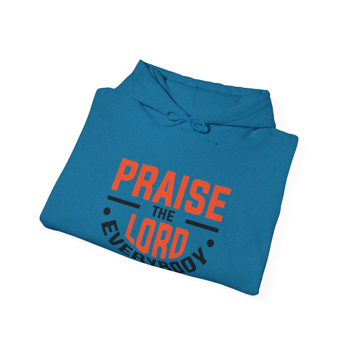 Praise The Lord Everybody Unisex Heavy Blend™ Hooded Sweatshirt