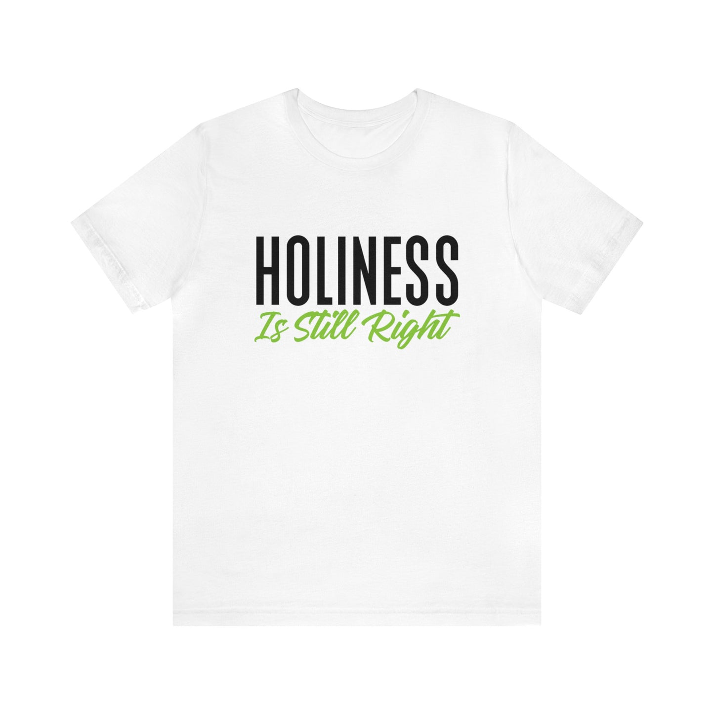 Holiness is Still Right Unisex Jersey Short Sleeve Tee