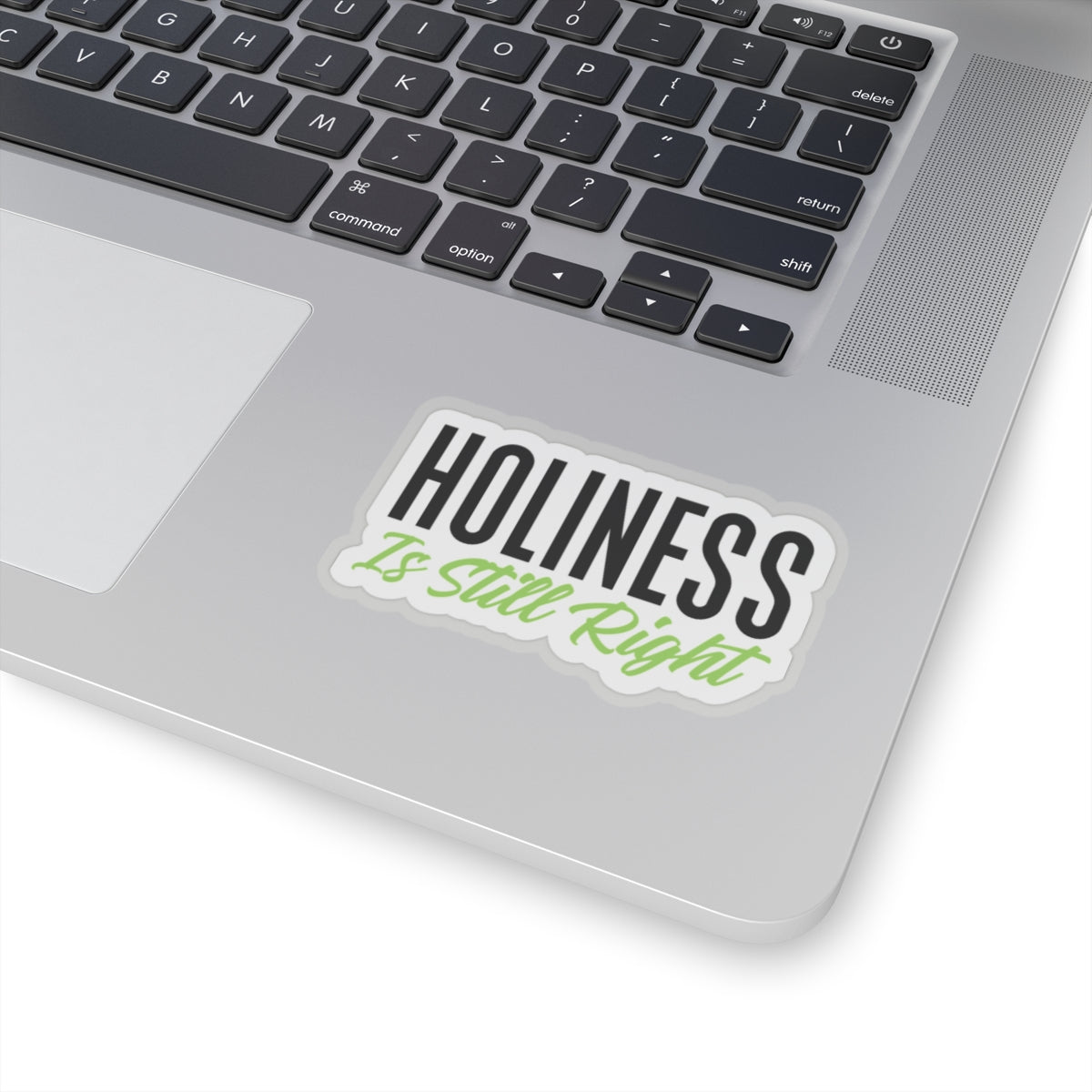 Holiness Is Still Right Kiss-Cut Stickers