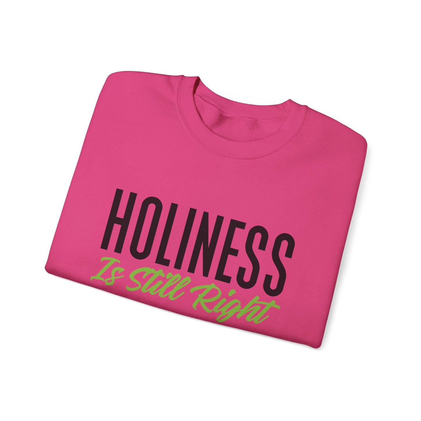 Holiness is Still Right Unisex Heavy Blend™ Crewneck Sweatshirt