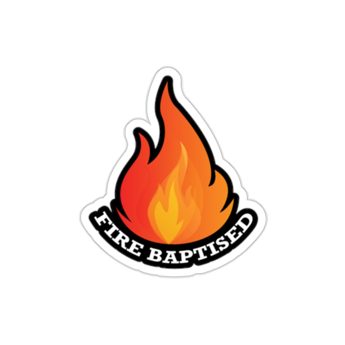 Fire Baptized Kiss-Cut Stickers