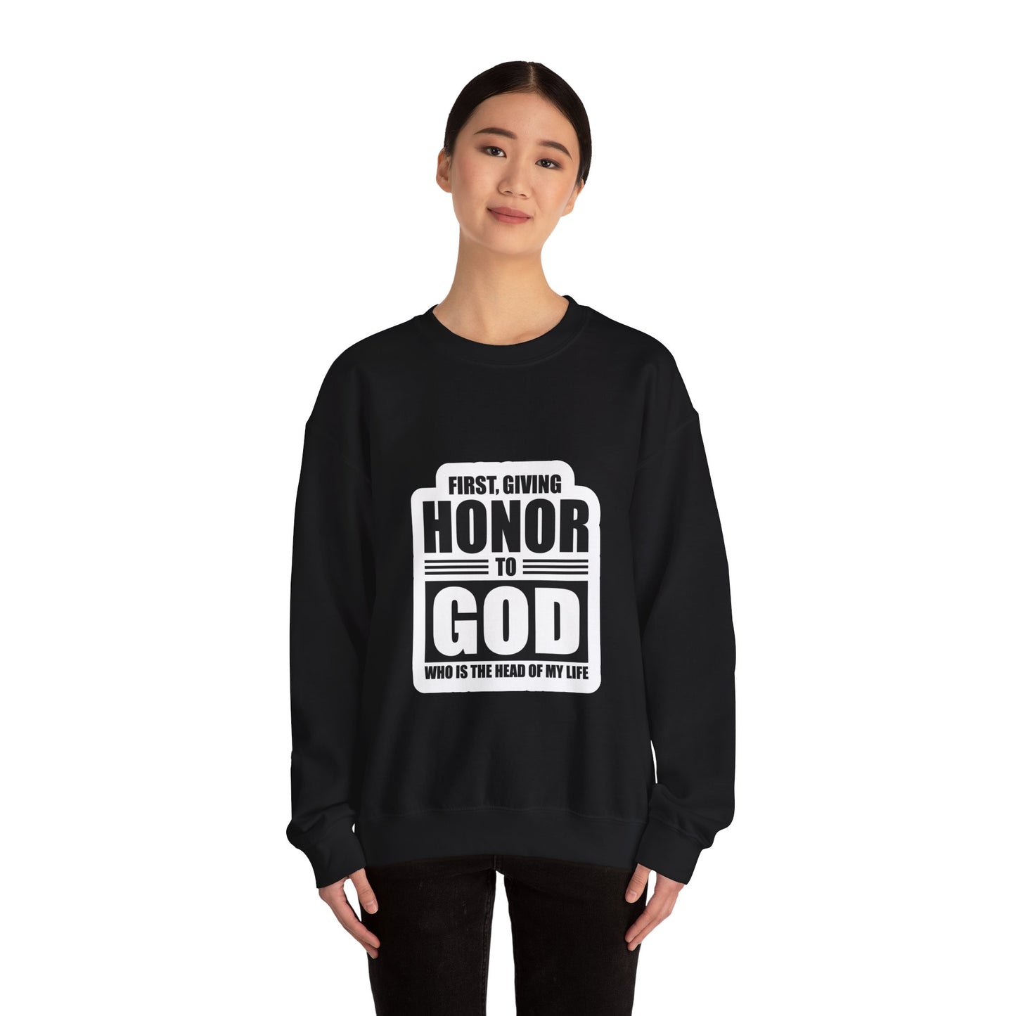 First, Giving Honor To GOD Who Is The Head Of My Life Unisex Heavy Blend™ Crewneck Sweatshirt