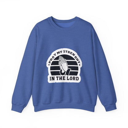 Pray My Strength In The Lord Unisex Heavy Blend™ Crewneck Sweatshirt