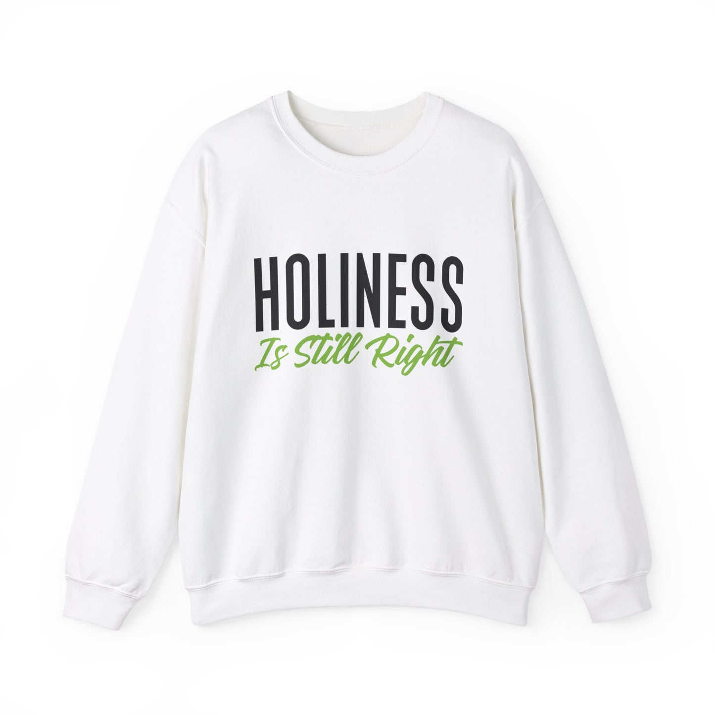 Holiness is Still Right Unisex Heavy Blend™ Crewneck Sweatshirt