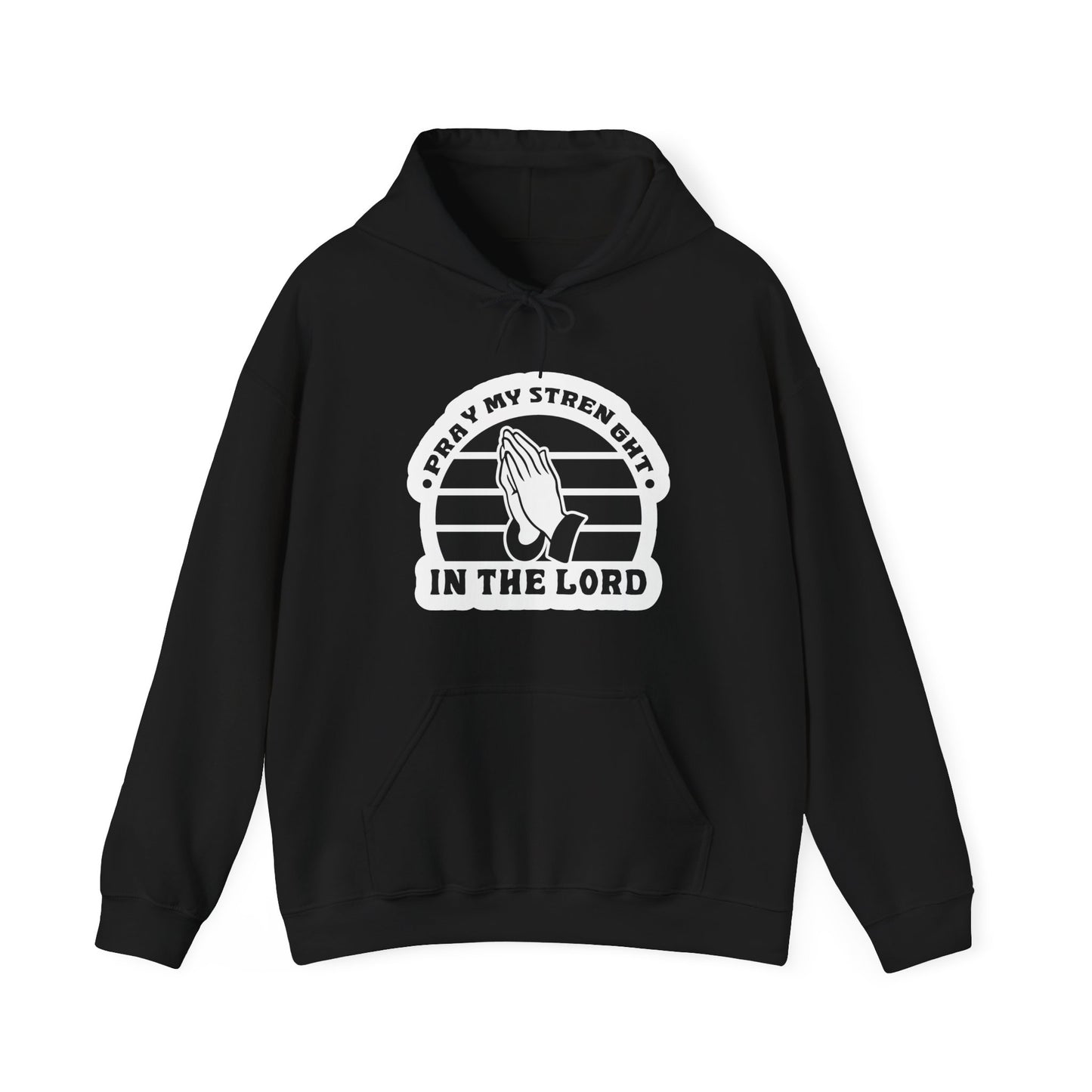 Pray My Strength In The Lord Unisex Heavy Blend™ Hooded Sweatshirt