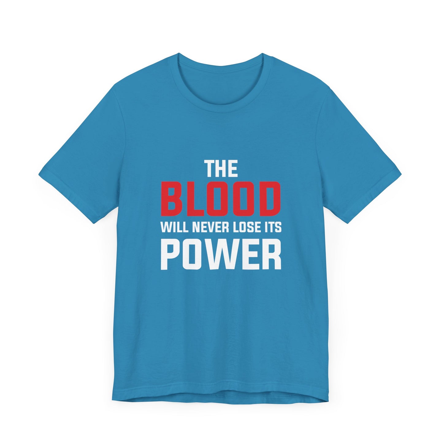 The Blood Will Never Lose Its Power Unisex Jersey Short Sleeve Tee