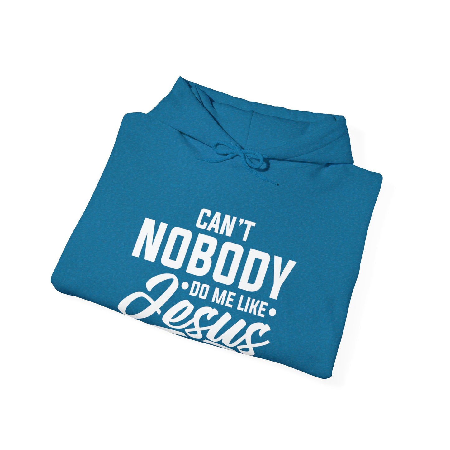 Can't Nobody Do Me Like Jesus Unisex Heavy Blend™ Hooded Sweatshirt