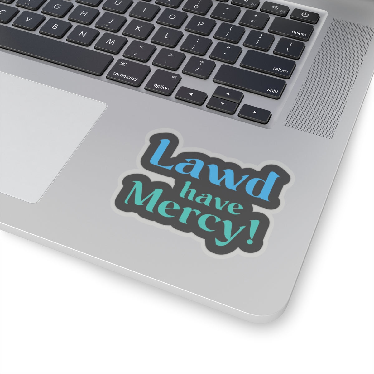 Lawd Have Mercy Kiss-Cut Stickers