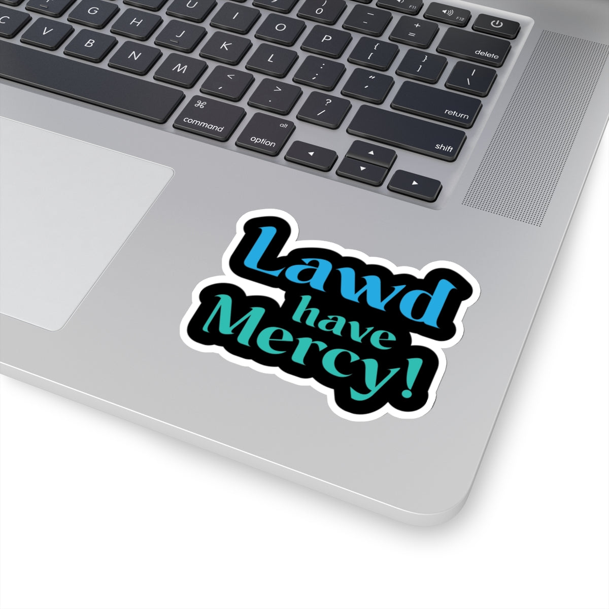 Lawd Have Mercy Kiss-Cut Stickers