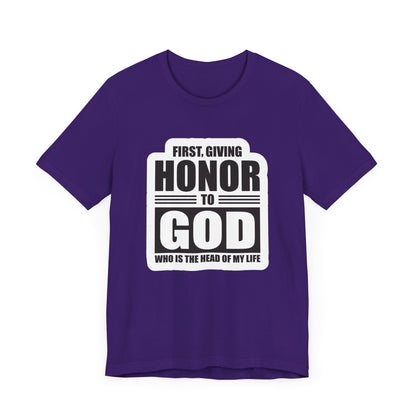 First, Giving Honor To GOD Who Is The Head Of My Life Unisex Jersey Short Sleeve Tee