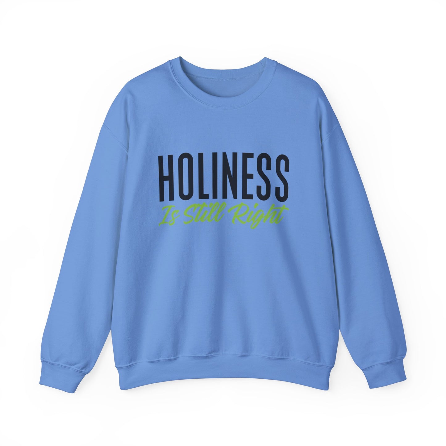 Holiness is Still Right Unisex Heavy Blend™ Crewneck Sweatshirt