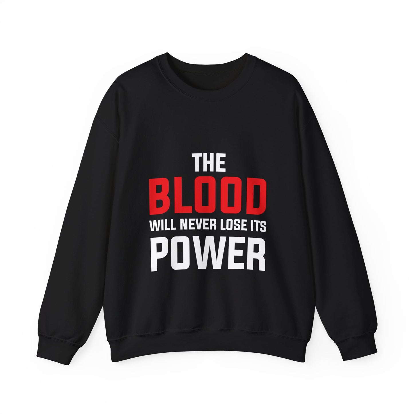 The Blood Will Never Lose Its Power Unisex Heavy Blend™ Crewneck Sweatshirt
