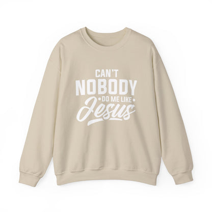 Can't Nobody Do Me Like Jesus Unisex Heavy Blend™ Crewneck Sweatshirt