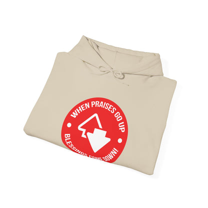 When Praises Go Up, Blessings Come Down Unisex Heavy Blend™ Hooded Sweatshirt