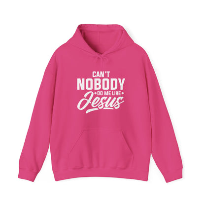 Can't Nobody Do Me Like Jesus Unisex Heavy Blend™ Hooded Sweatshirt