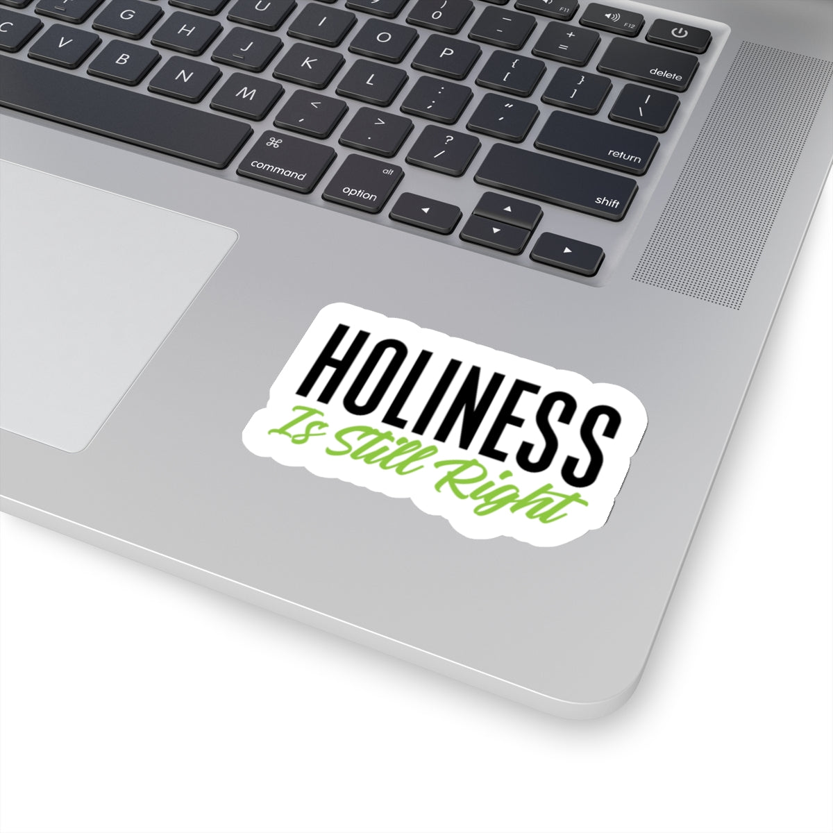 Holiness Is Still Right Kiss-Cut Stickers