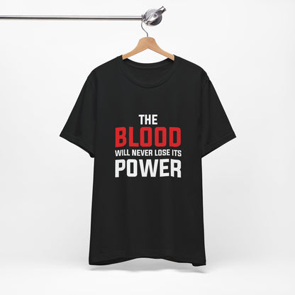 The Blood Will Never Lose Its Power Unisex Jersey Short Sleeve Tee