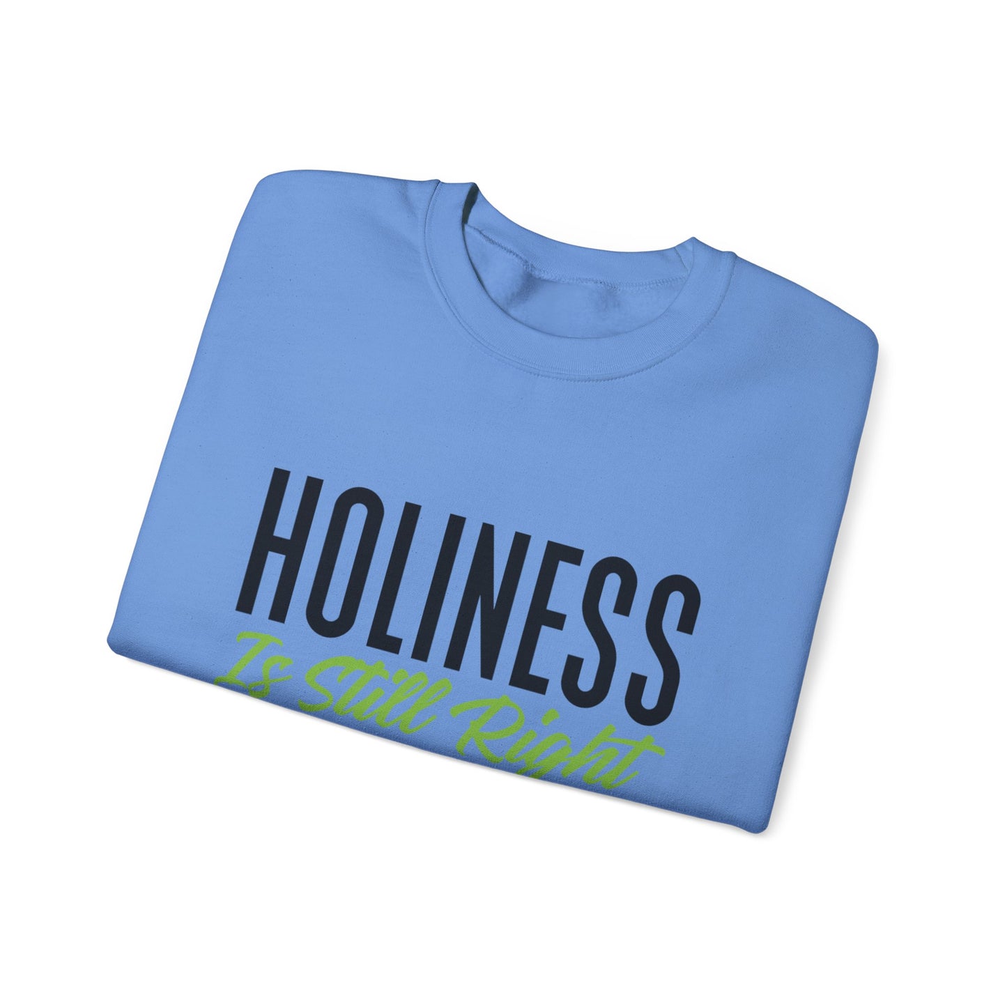 Holiness is Still Right Unisex Heavy Blend™ Crewneck Sweatshirt