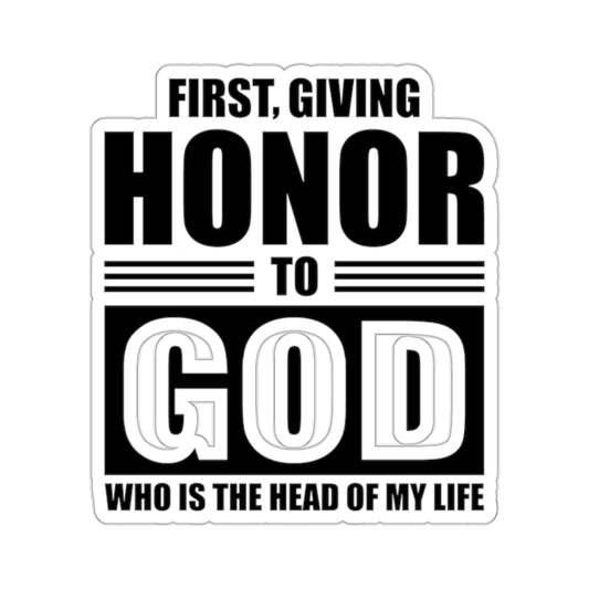 First Giving Honor to God Kiss-Cut Stickers