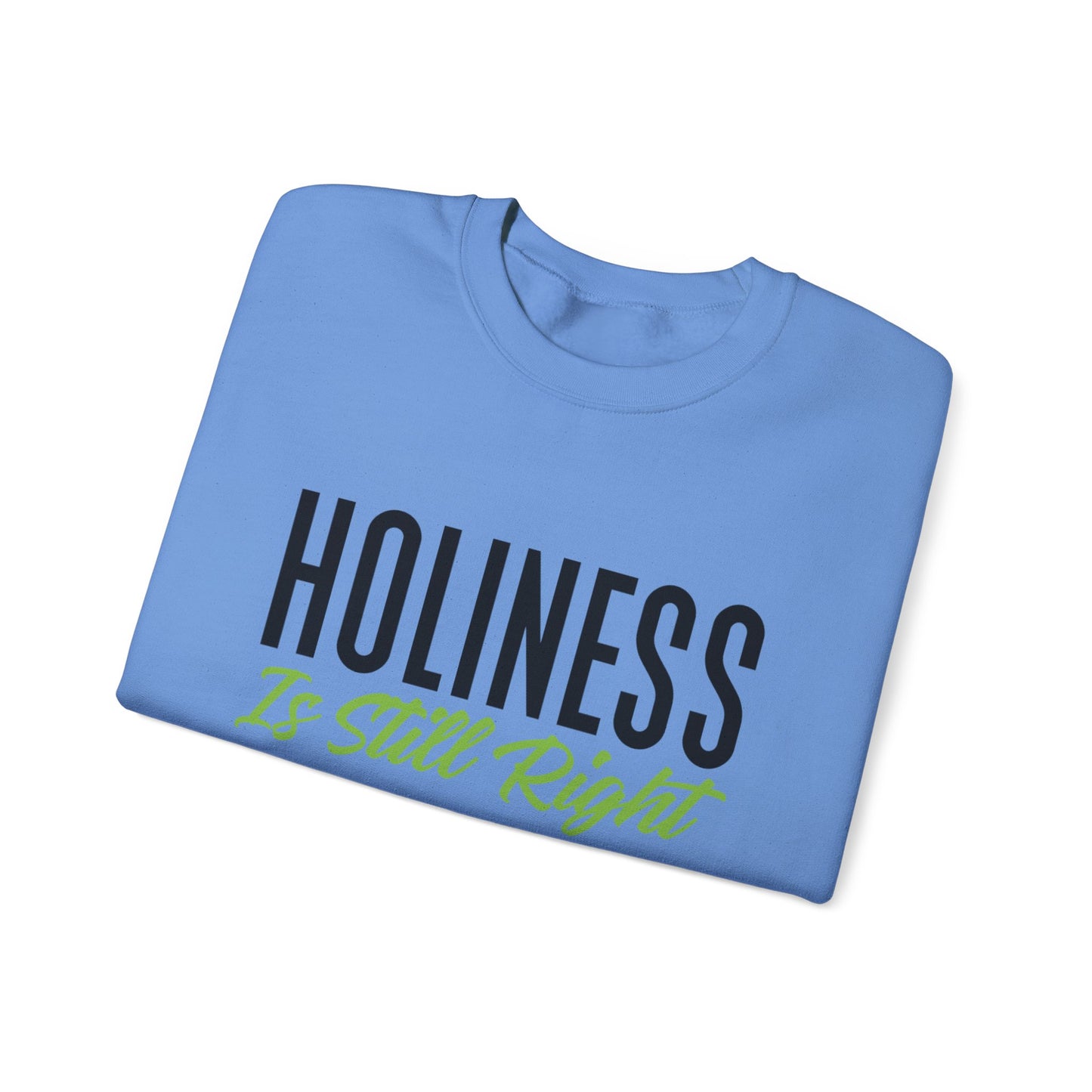 Holiness is Still Right Unisex Heavy Blend™ Crewneck Sweatshirt