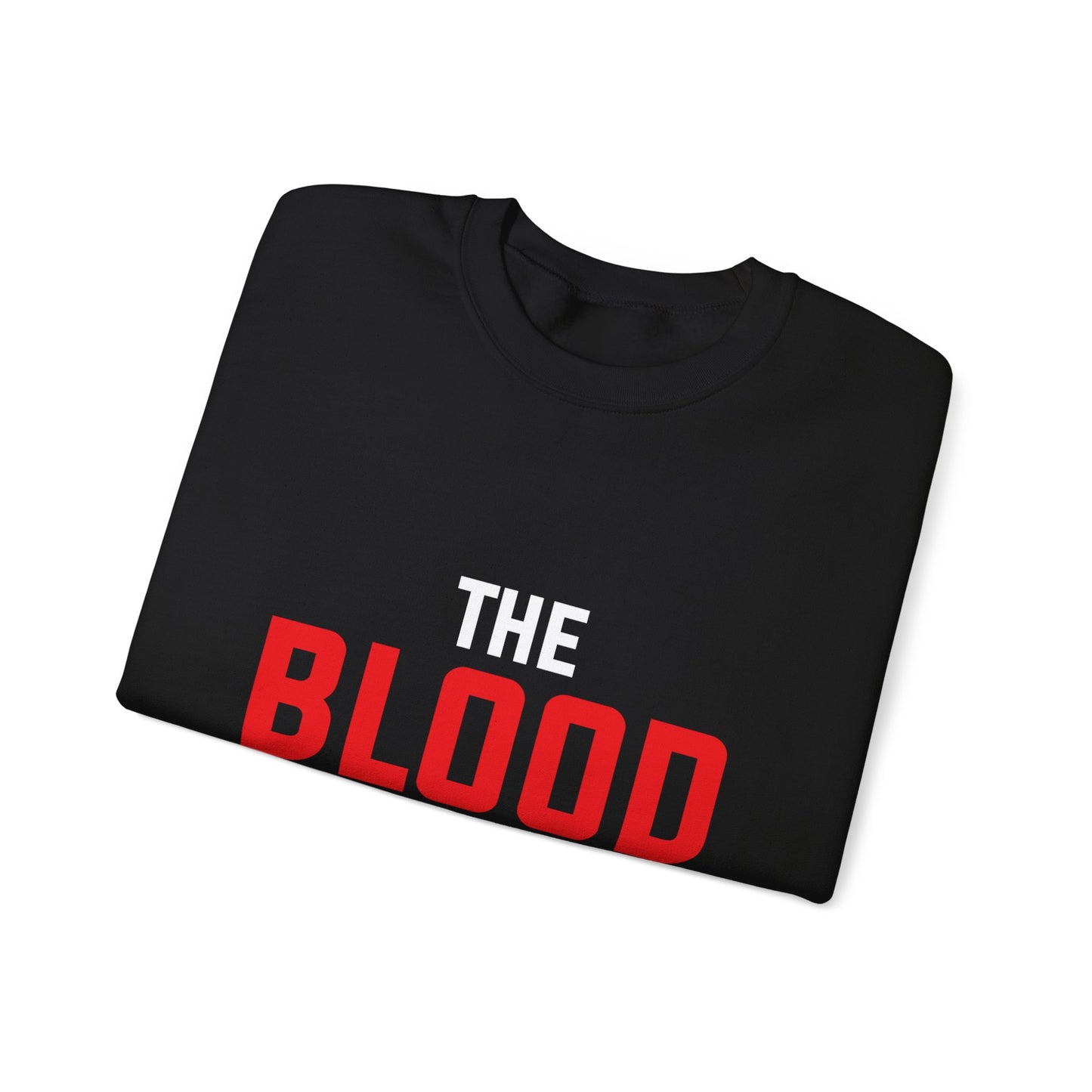 The Blood Will Never Lose Its Power Unisex Heavy Blend™ Crewneck Sweatshirt